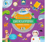 La mia prima enciclopedia. Domande e risposte - 2024 - Moon