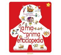 La mia prima enciclopedia. Le enciclopedie