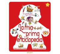 La mia prima enciclopedia. Le enciclopedie - 2023 - Doremì Junior