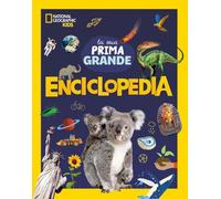 La mia prima grande enciclopedia. Ediz. a colori