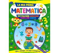 La mia prima matematica. Coloro e imparo. Ediz. a colori