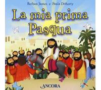 La mia prima Pasqua. Ediz. a colori