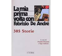 La mia prima volta con Fabrizio De André. 515 storie