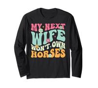 La mia prossima Moglie Non possederà Cavalli Divertente Cavallo equestre Marito Maglia a Manica