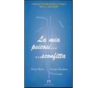 La mia psicosi... sconfitta - Rocca Renzo, Stendoro Giorgio