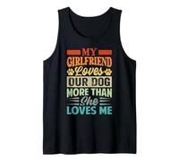 La mia Ragazza AMA Il Nostro Cane più di Quanto Mi ami Canotta