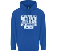 La Mia Ragazza Dice Che Non Ascolto Mai Felice Felpa Per Bambini