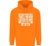 La Mia Ragazza Dice Che Non Ascolto Mai Felice Felpa Per Bambini