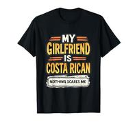 La mia ragazza è costaricana Niente mi spaventa Fidanzato divertente Maglietta