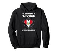 La mia Ragazza è peruviana Nulla Mi spaventa - Perù Cuore Felpa con Cappuccio