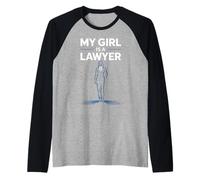 La mia ragazza è un avvocato Avvocato femminile Orgoglio professionale legale Maglia con Maniche Raglan