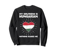 La mia Ragazza è Ungherese Niente Mi spaventa - Ungheria Cuore Felpa