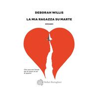 Libri Deborah Willis - La Mia Ragazza Su Marte