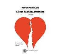 Libri Deborah Willis - La Mia Ragazza Su Marte