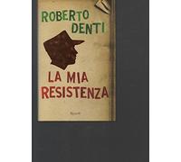 La mia Resistenza