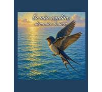 La mia Rondine: L'azzurro e il Fuoco