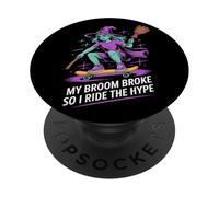 La mia scopa si è rotta così cavalco l'hype Halloween PopSockets PopGrip Adesivo
