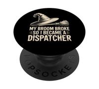 La mia scopa si è rotta, così sono diventata una strega di Halloween del dispatcher PopSockets PopGrip Adesivo