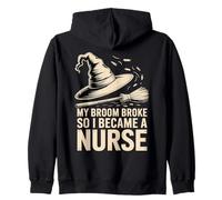 La mia Scopa Si è Rotta, così Sono diventata un'infermiera Divertente Felpa con Cappuccio