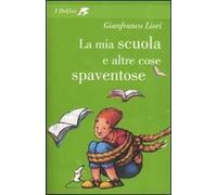 La mia scuola e altre cose spaventose