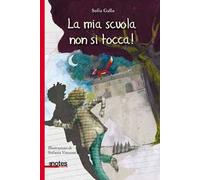 La mia scuola non si tocca!