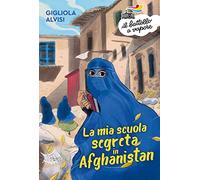 La mia scuola segreta in Afghanistan