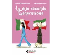 LA MIA SECONDA GENERAZIONE - SAGHAR KHALEGHPOUR, BONACCORSO LELIO - Feltrinelli