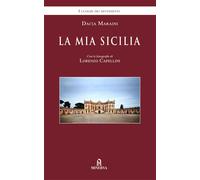 La mia Sicilia. Nuova ediz. - Maraini Dacia, Capellini Lorenzo