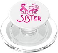 La mia sopravvissuta preferita mi chiama sorella donne con cancro al seno PopSockets PopGrip per MagSafe
