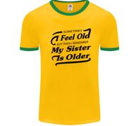 La Mia Sorella È Più Grande 30° 40° 50° Compleanno Uomo Ringer T-Shirt