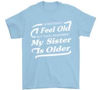La Mia Sorella È Più Grande 30° 40° 50° Compleanno Uomo T-Shirt 100% Cotone