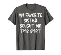 La mia sorella preferita mi ha comprato questa maglietta Funny Siblings Maglietta