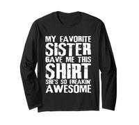 La mia sorella preferita mi ha regalato questa maglietta Sibling Sisterhood Sis Maglia a Manica