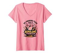 La mia Squadra di Bere ha Un Problema di Bowling Divertente Umorismo Sportivo Maglietta con Collo a V, Donna, Rosa, L