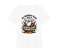 La mia Squadra di Bere ha Un Problema di Bowling Divertente Umorismo Sportivo Maglietta, Donna Plus-Size, Bianco, 4X