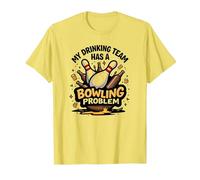 La mia Squadra di Bere ha Un Problema di Bowling Divertente Umorismo Sportivo Maglietta, Uomo, Limone, L