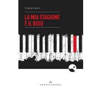 La mia stagione è il buio