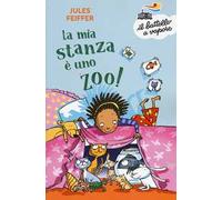 La mia stanza è uno zoo! Nuova ediz.