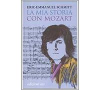 La mia storia con Mozart. Con CD Audio
