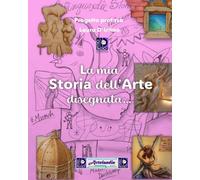 La mia storia dell'arte disegnata