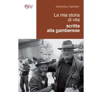 La mia storia di vita scritta alla gamberese