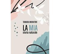 La mia storia naturale