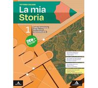 La mia storia. Per il 1° biennio degli Ist. professionali. Con e-book. Con espansione online. Dalla Preistoria alla Roma repubblicana (Vol. 1)