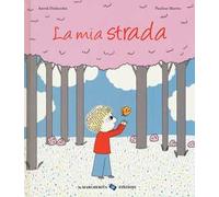 La mia strada. Ediz. a colori