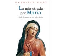 La mia strada per Maria. Diario di una conversione [Paperback] [Nov 22, 2021] Ku