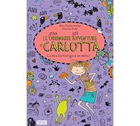 La mia tartaruga è un mito! Le (stra)ordinarie (dis)avventure di Carlotta