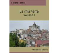 La mia terra. Ediz. integrale. Vol. 1