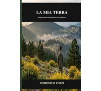 La mia terra: Rapporto uomo macchina nel terzo millennio