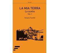 La mia terra. Vol. 1: La scelta
