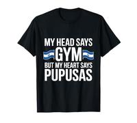 La mia testa dice palestra Il mio cuore dice Pupusas Maglietta